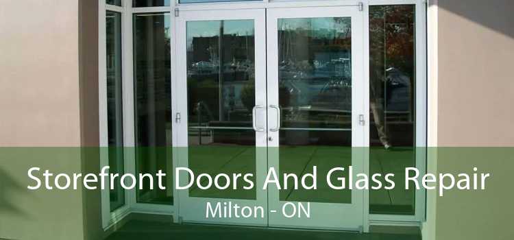 Storefront Doors And Glass Repair Milton - ON