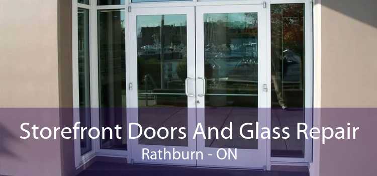 Storefront Doors And Glass Repair Rathburn - ON