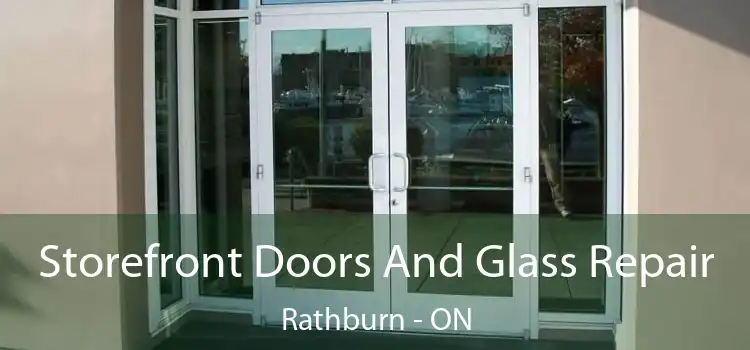  Storefront Doors And Glass Repair Rathburn - ON
