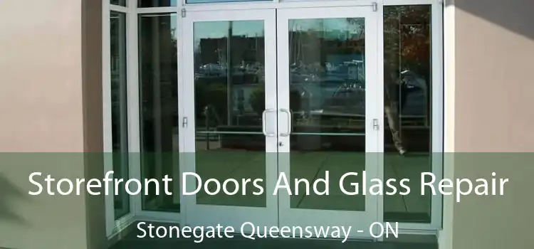  Storefront Doors And Glass Repair Stonegate Queensway - ON