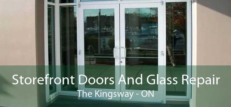 Storefront Doors And Glass Repair The Kingsway - ON