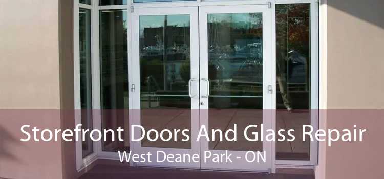 Storefront Doors And Glass Repair West Deane Park - ON