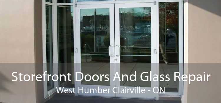 Storefront Doors And Glass Repair West Humber Clairville - ON