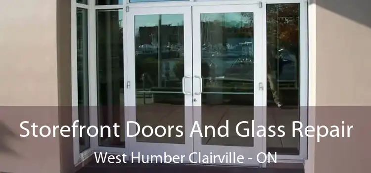 Storefront Doors And Glass Repair West Humber Clairville - ON