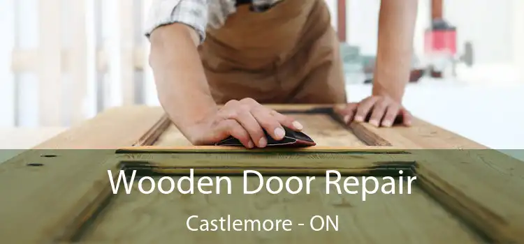  Wooden Door Repair Castlemore - ON