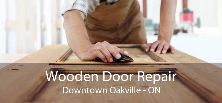 Wooden Door Repair Downtown Oakville - ON