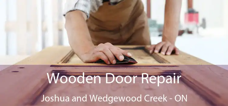  Wooden Door Repair Joshua and Wedgewood Creek - ON
